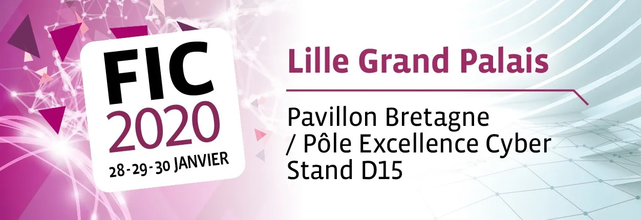 Visuel FIC 2020, 28, 29 et 30 janvier, Lille Grand Palais, Pavillon Bretagne / Pôle Excellence Cyber, stand D15